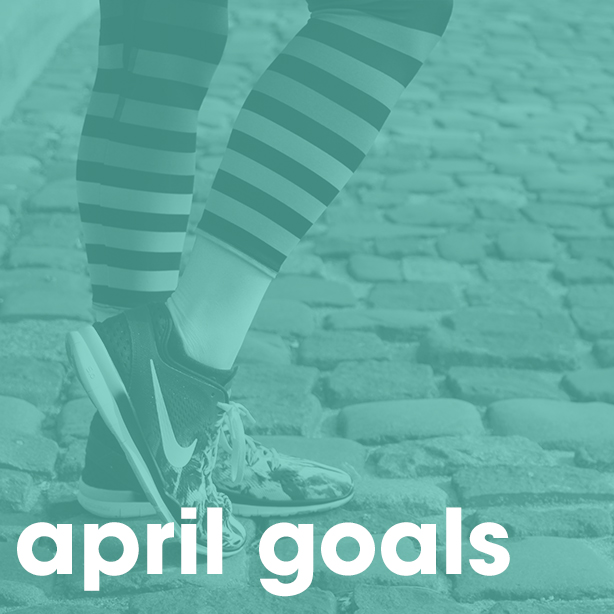 April 2016 Goals