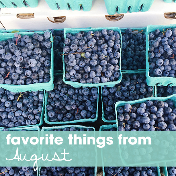 Favorite Things From August
