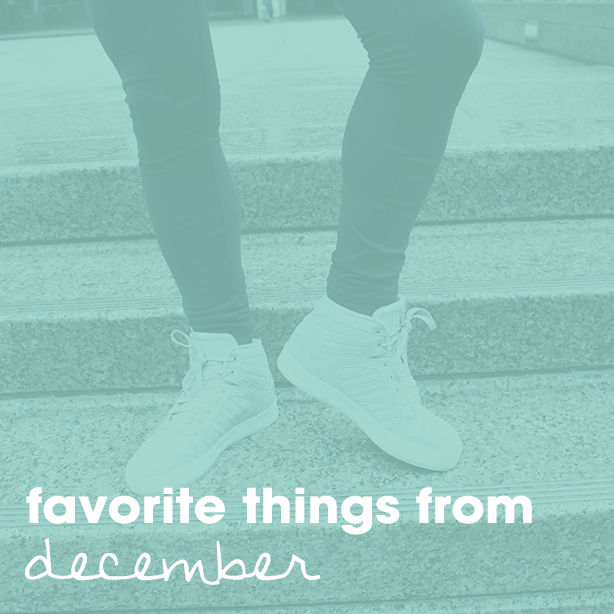 Favorite Things From December