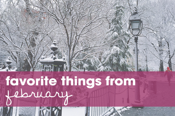 Favorite Things From February