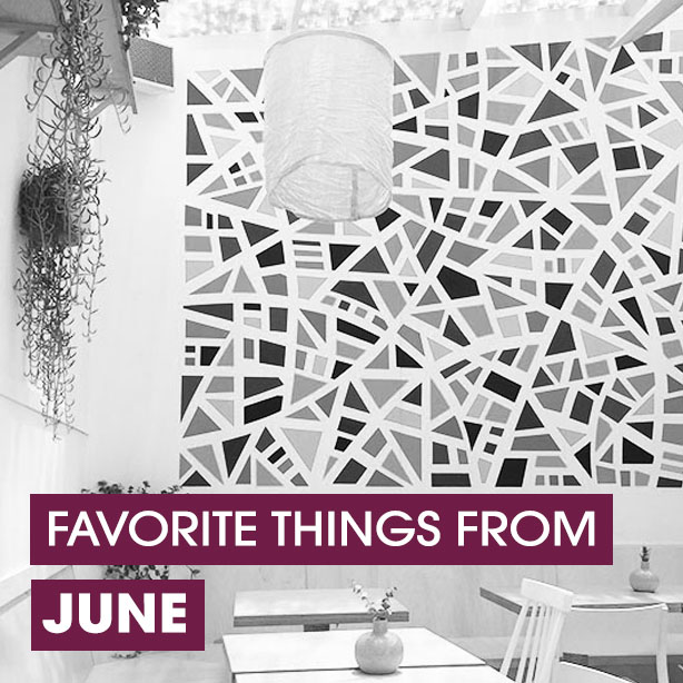 favorite things from june