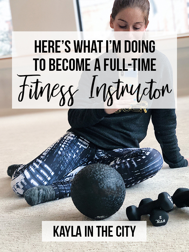Here’s What I’m Doing to become a full-time fitness instructor in 2019