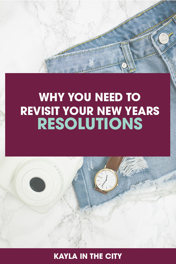 why you need to revisit your new years resolutions | new years resolution re-do