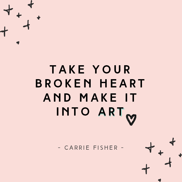 Take Your Broken Heart and Make It Into Art… Maybe
