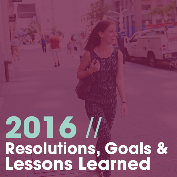 Looking Back at 2016 // Resolutions, Goals and Lessons Learned