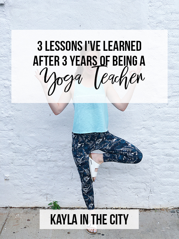 3 Lessons I’ve Learned After 3 Years of Being a Yoga Teacher